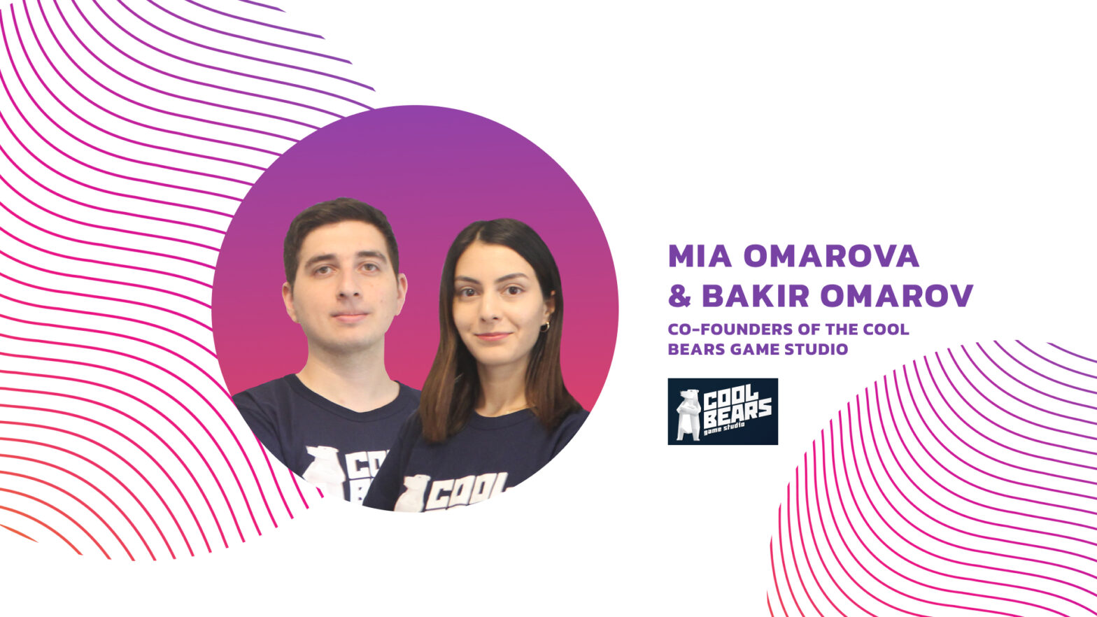 “3 million players worldwide with 0 budget for marketing”. Interview with Bakir Omarov & Mia Omarova at Cool Bears