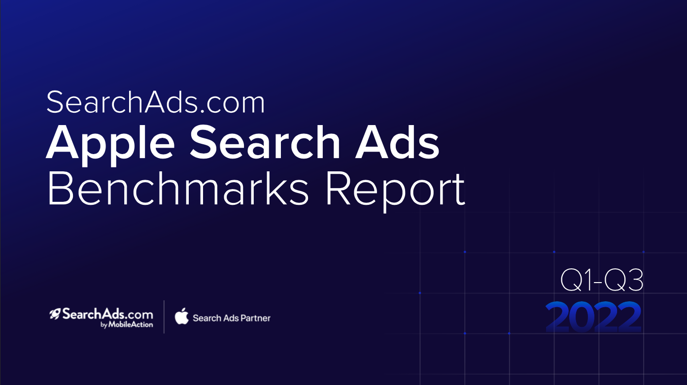 Apple Search Ads Benchmarks Q1-Q3 2022 by MobileAction