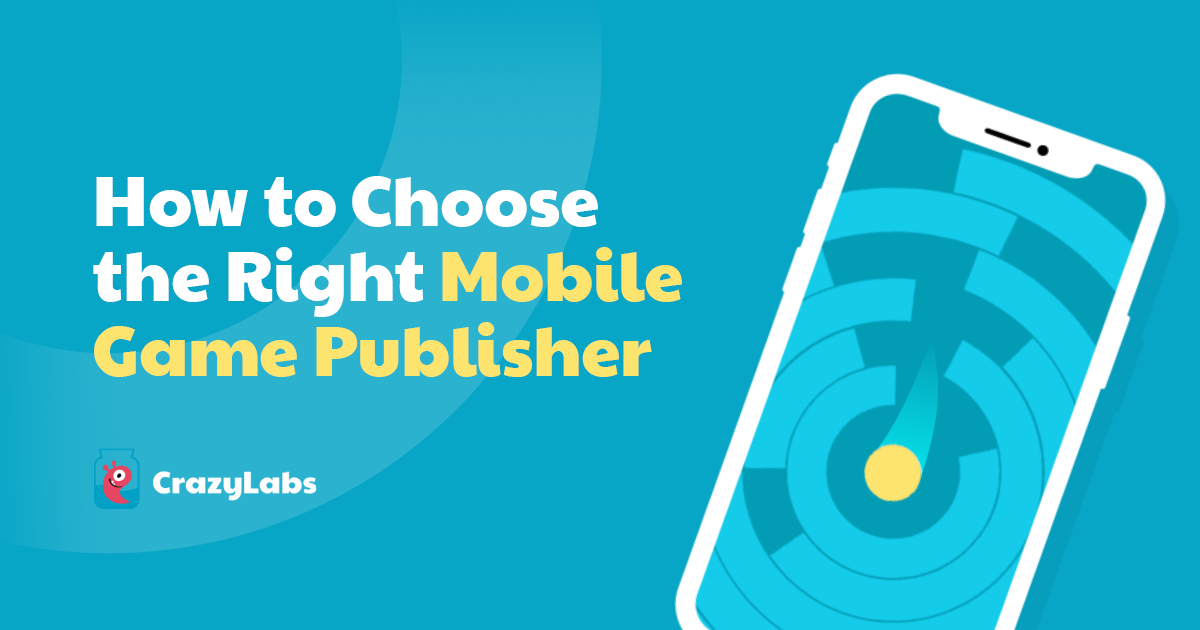 How to Choose the Right Hyper-Casual Mobile Game Publisher